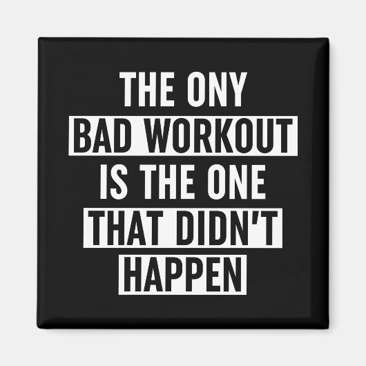 唯一の悪いトレーニングは起こらなかった マグネット (正面)