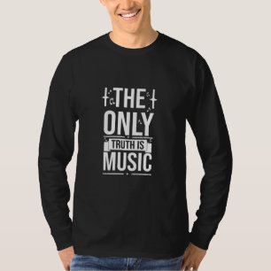 唯一の真実は音楽だ Tシャツ