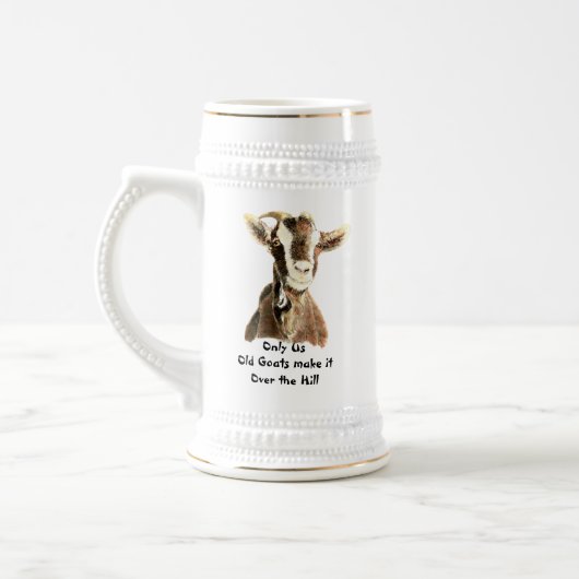 唯一の私たちの古いヤギはそれを丘の上に作る誕生日 ビールジョッキ (左)