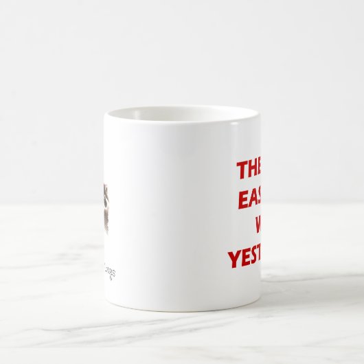 唯一の簡単日は昨日だっ感動的た コーヒーマグカップ (中央)