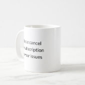問題に対するサブスクリプションのキャンセル – Sassy Mag コーヒーマグカップ (正面左)