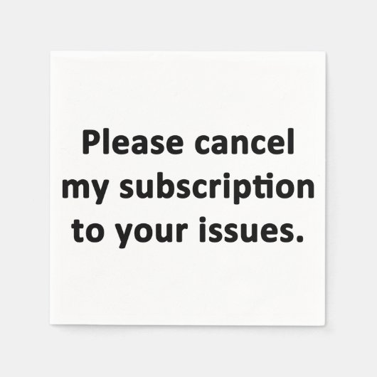 問題に対するサブスクリプションをキャンセルする スタンダードカクテルナプキン (正面)