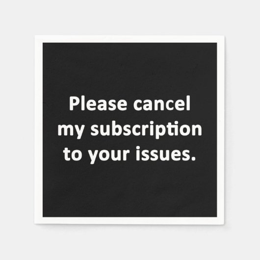 問題に対するサブスクリプションをキャンセルする スタンダードカクテルナプキン (正面)