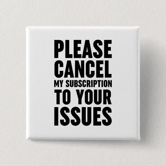 問題に対するサブスクリプションをキャンセルする 缶バッジ (正面)