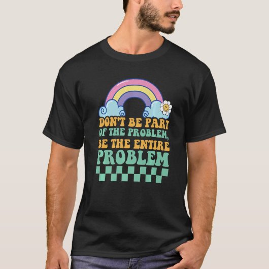 問題の一部ではない全体の問題である Tシャツ (正面)