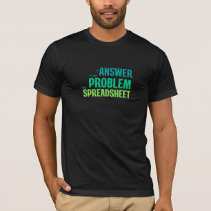 問題の答えはスプレッドシートTシャツ Tシャツ