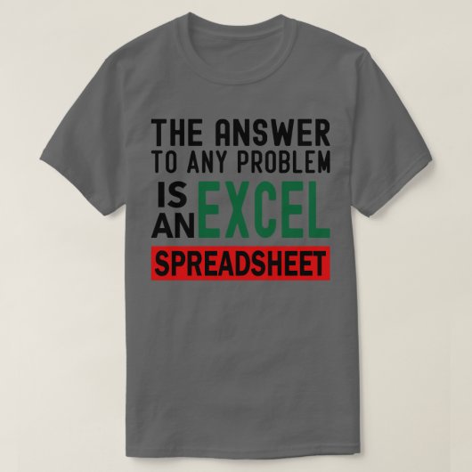 問題の答えはExcelスプレッドシート Tシャツ (デザイン正面)