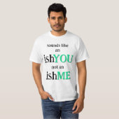 問題はあなたじゃない IshYOU Tシャツ (正面フル)