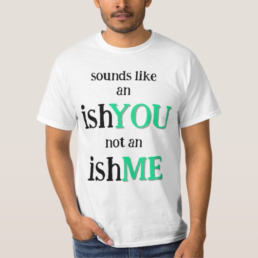 問題はあなたじゃない IshYOU Tシャツ (正面)