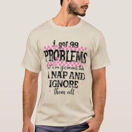 問題は99個あるよ Tシャツ
