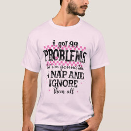 問題は99個あるよ Tシャツ