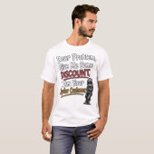 「問題よ、割引してくれ」Tシャツ 面白いデザイン Tシャツ (正面フル)