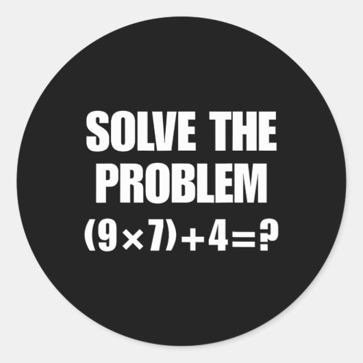 問題を解く – おもしろい数学の方程式 (9×7)+4=67 ラウンドシール (正面)