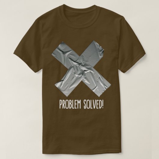 問題を解決したダクトテープ Tシャツ (デザイン正面)