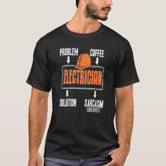 問題ソリューションコーヒー皮肉Electrician Prese Tシャツ