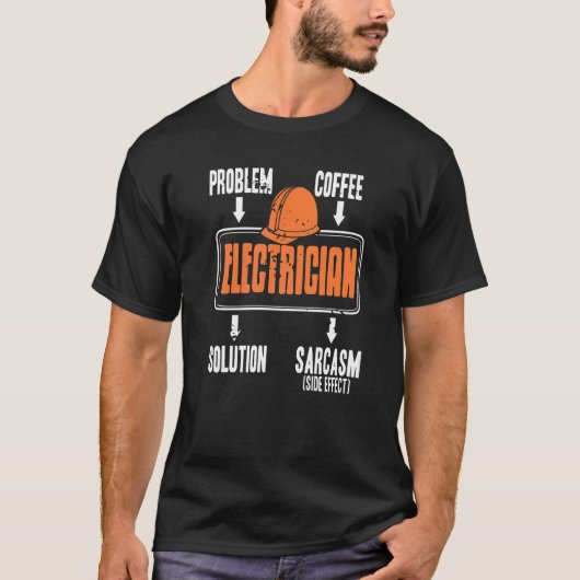 問題ソリューションコーヒー皮肉Electrician Prese Tシャツ (正面)