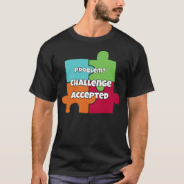 問題?挑戦承知!モチベーションデザイン Tシャツ