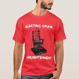 啓発の電気椅子 Tシャツ