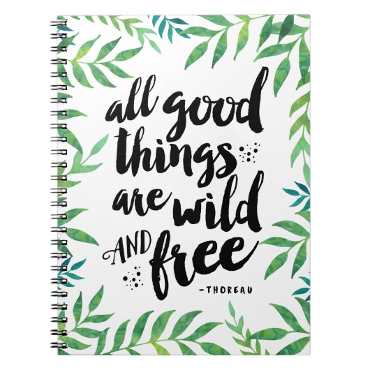 善い物はみな野生で自由な引用文 ノートブック (正面)