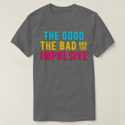 善と悪と衝動的を付加すカラフルる Tシャツ (デザイン正面)