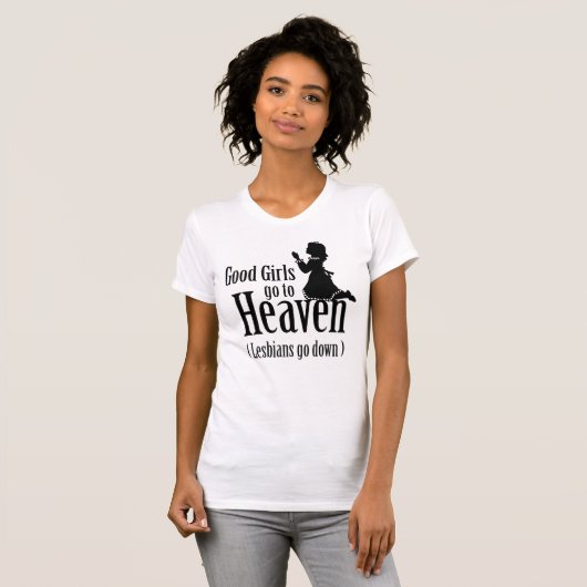 善良な女の子が天国に行く(レズビアンが降りる) Tシャツ (正面フル)