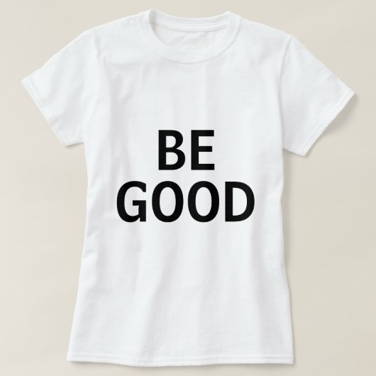 善行であれ Tシャツ (デザイン正面)