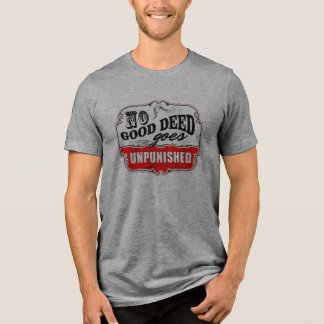 善行は罰せられない トライブレンドＴシャツ