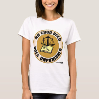 善行は罰せられない Tシャツ