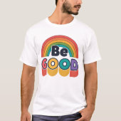 善行を尽くせ Tシャツ (正面)