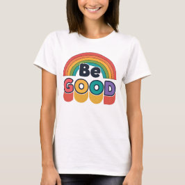 善行を尽くせ Tシャツ