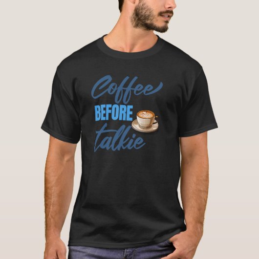 喋る前にコーヒーを コレクション Tシャツ (正面)