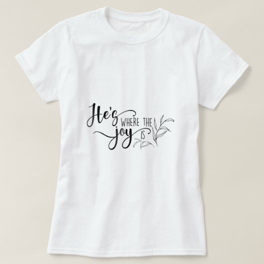 喜びが女性へのキリスト教の贈り物である彼 Tシャツ (デザイン正面)
