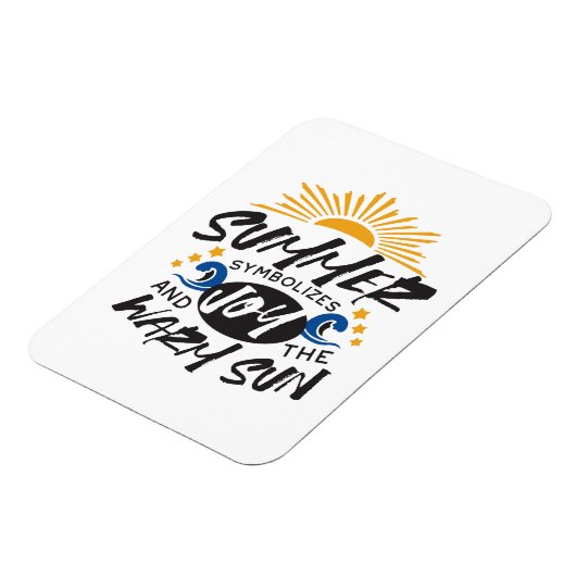 喜びの夏の至福 – 暖かい太陽の引用文 マグネット (左側)