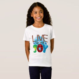 喜びのTシャツで人生を生きる Tシャツ