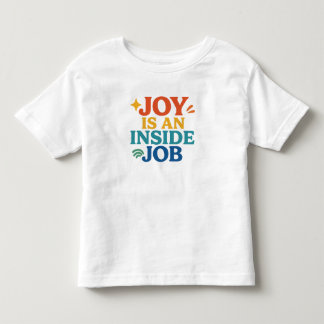 喜びは内なる仕事 トドラーTシャツ