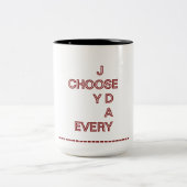 喜びを毎日選ぶ | 引用文やる気を起こさせるマグ ツートーンマグカップ (中央)