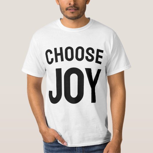 喜びを選べ インスピレーション | 幸せな名言 Tシャツ (正面)