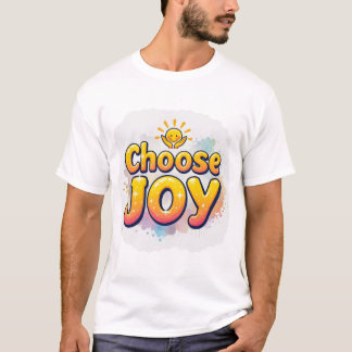 喜びを選択 Tシャツ