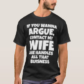 喧嘩するなら妻に連絡を 全ての対応は彼女がします Tシャツ (正面)