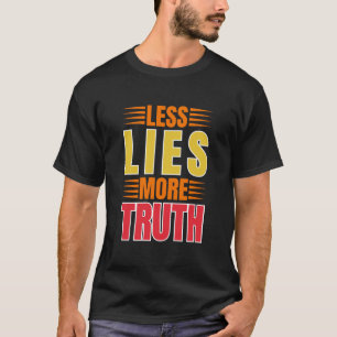 嘘が少ないほど真実 Tシャツ
