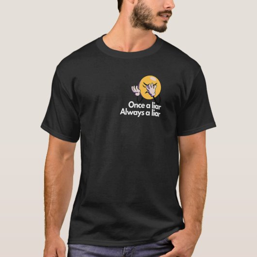 嘘つきはいつも嘘つきだ Tシャツ (正面)