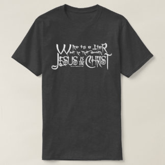 嘘つき(ジェームスBible 1人のジョンの2:22王)はだれである Tシャツ