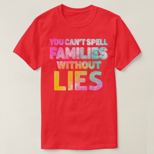 嘘のない家族は綴れない1 Tシャツ (デザイン正面)