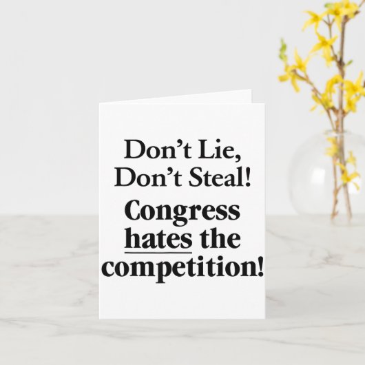 嘘は言うな、盗むな 議会は競争を嫌っている カード (黄色い花)