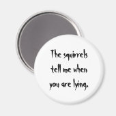 嘘をついているとリスが私を責める。 マグネット (正面/裏面)