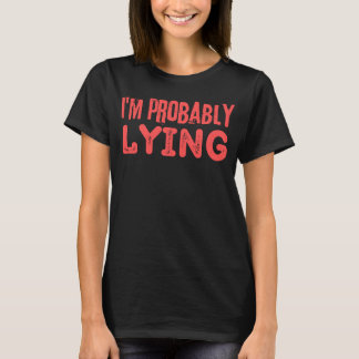 嘘をついてる嘘つき詐欺師が皮肉を言って Tシャツ