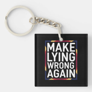 嘘をつくのが間違いであるように贈り物 Resist Anti-Trump キーホルダー