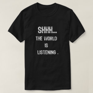 嘘... 世界が耳を澄ます引用ギフト Tシャツ