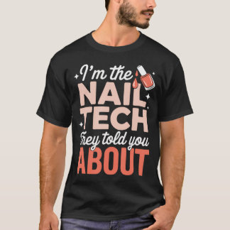 噂のネイル技術者、私です Tシャツ