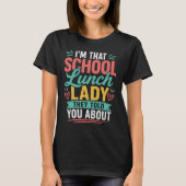 噂の給食のおばちゃんです Tシャツ (正面)